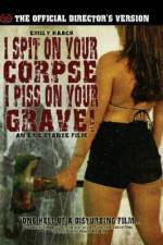 Watch I Spit on Your Corpse, I Piss on Your Grave 123movieshub