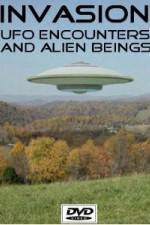 Watch Invasion UFO Encounters and Alien Beings 123movieshub