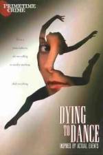 Watch Dying to Dance 123movieshub