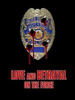 Watch Love and Betrayal on the Force 123movieshub