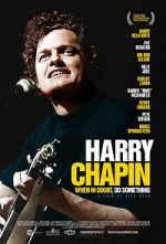 Watch Harry Chapin: When in Doubt, Do Something 123movieshub