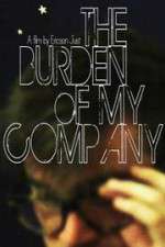 Watch The Burden of My Company 123movieshub