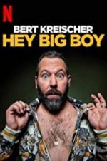 Watch Bert Kreischer: Hey Big Boy 123movieshub