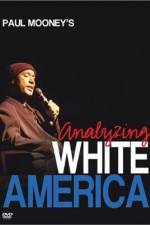 Watch Paul Mooney: Analyzing White America 123movieshub