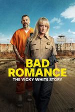 Watch Bad Romance: The Vicky White Story 123movieshub