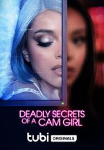 Watch Deadly Secrets of a Cam Girl 123movieshub