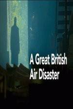 Watch A Great British Air Disaster 123movieshub