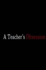 Watch A Teacher's Obsession 123movieshub