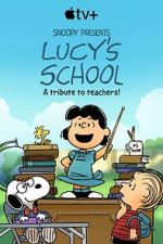 Watch Snoopy Presents: Lucy\'s School (TV Special 2022) 123movieshub