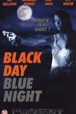 Watch Black Day Blue Night 123movieshub