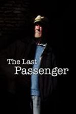 Watch The Last Passenger: A True Story 123movieshub
