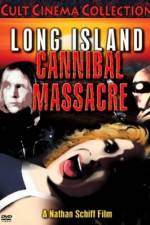 Watch The Long Island Cannibal Massacre 123movieshub