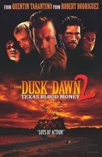 Watch Dusk Till Dawn 2: Texas Blood Money 123movieshub