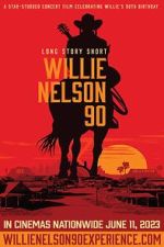 Watch Long Story Short: Willie Nelson 90 123movieshub