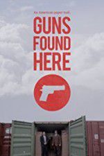 Watch Guns Found Here 123movieshub