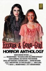Watch The Ezzera & Gore-Girl Horror Anthology 123movieshub