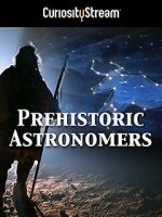 Watch Prehistoric Astronomers 123movieshub