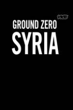 Watch Vice Media: Ground Zero Syria 123movieshub