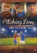 Watch Pitching Love and Catching Faith 123movieshub