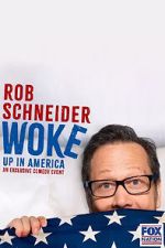 Watch Rob Schneider: Woke Up in America (TV Special 2023) 123movieshub