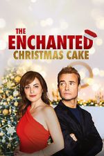 Watch The Enchanted Christmas Cake 123movieshub