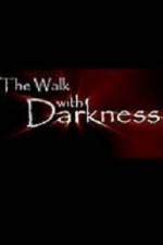Watch The Walk with Darkness 123movieshub