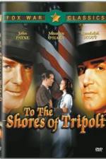 Watch To the Shores of Tripoli 123movieshub