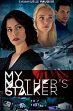 Watch My Mother\'s Stalker 123movieshub