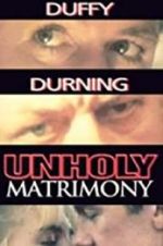 Watch Unholy Matrimony 123movieshub
