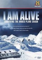 Watch I Am Alive: Surviving the Andes Plane Crash 123movieshub