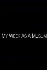 Watch My Week as a Muslim 123movieshub
