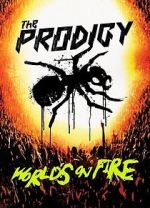Watch The Prodigy: World\'s on Fire 123movieshub