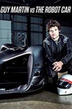 Watch Guy Martin vs. The Robot Car 123movieshub