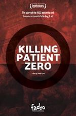 Watch Killing Patient Zero 123movieshub