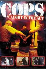 Watch Cops - Caught In The Act 123movieshub