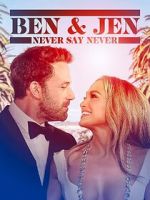 Watch Ben Affleck & Jennifer Lopez: Never Say Never 123movieshub