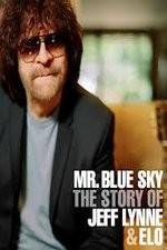 Watch Mr Blue Sky The Story of Jeff Lynne & ELO 123movieshub