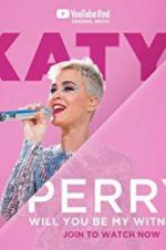 Watch Katy Perry: Will You Be My Witness? 123movieshub