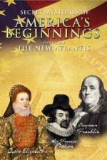 Watch Secret Mysteries of America's Beginnings Volume 1: The New Atlantis 123movieshub
