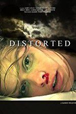 Watch Distorted 123movieshub