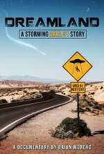 Watch Dreamland: A Storming Area 51 Story 123movieshub