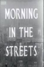 Watch Morning in the Streets 123movieshub