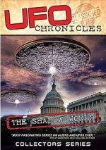 Watch UFO CHRONICLES: The Shadow World 123movieshub
