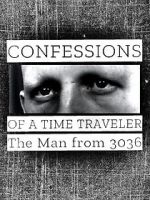 Watch Confessions of a Time Traveler - The Man from 3036 123movieshub