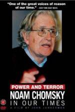 Watch Power and Terror Noam Chomsky in Our Times 123movieshub
