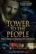 Watch Tower to the People: Tesla's Dream at Wardenclyffe Continues 123movieshub