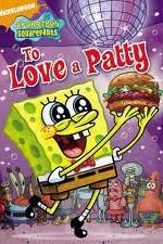 Watch SpongeBob SquarePants: To Love A Patty 123movieshub