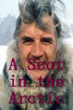 Watch A Scot in the Arctic 123movieshub