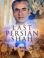 Watch The Last Persian Shah 123movieshub