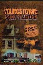 Watch Youngstown: Still Standing 123movieshub